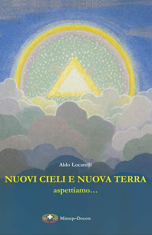 Nuovi cieli e nuova terra aspettiamo... Messaggio cristiano sull'aldilà