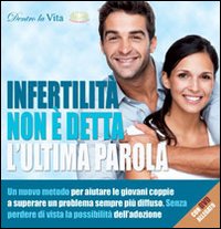 Infertilità. Non è detta l'ultima parola. Con DVD