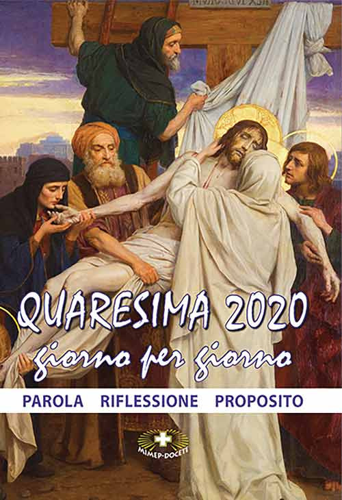 Quaresima 2020. Giorno per giorno. Parola, riflessione, proposito