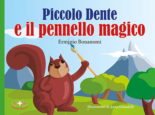 Piccolo dente e il pennello magico. Ediz. a caratteri grandi