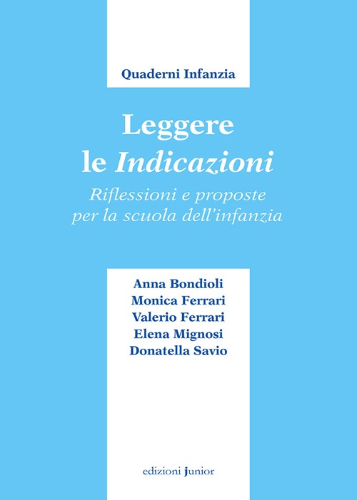 Leggere le indicazioni. Riflessioni e proposte per la scuola dell'infanzia