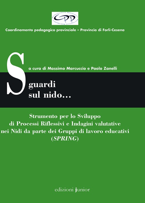 Sguardi sul nido... Strumento per lo sviluppo di processi riflessivi e indagini valutative nei nidi da parte dei gruppi di lavoro educativi (SPRING)