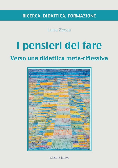 Pensieri del fare. Verso una didattica meta-riflessiva