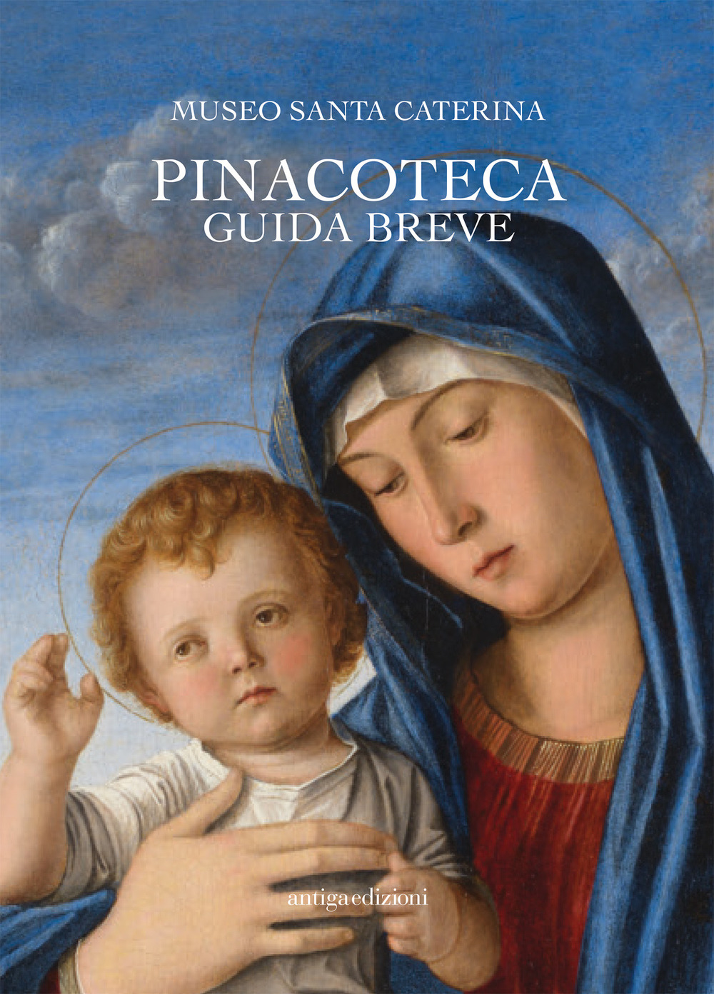 Museo Santa Caterina. Pinacoteca. Guida breve