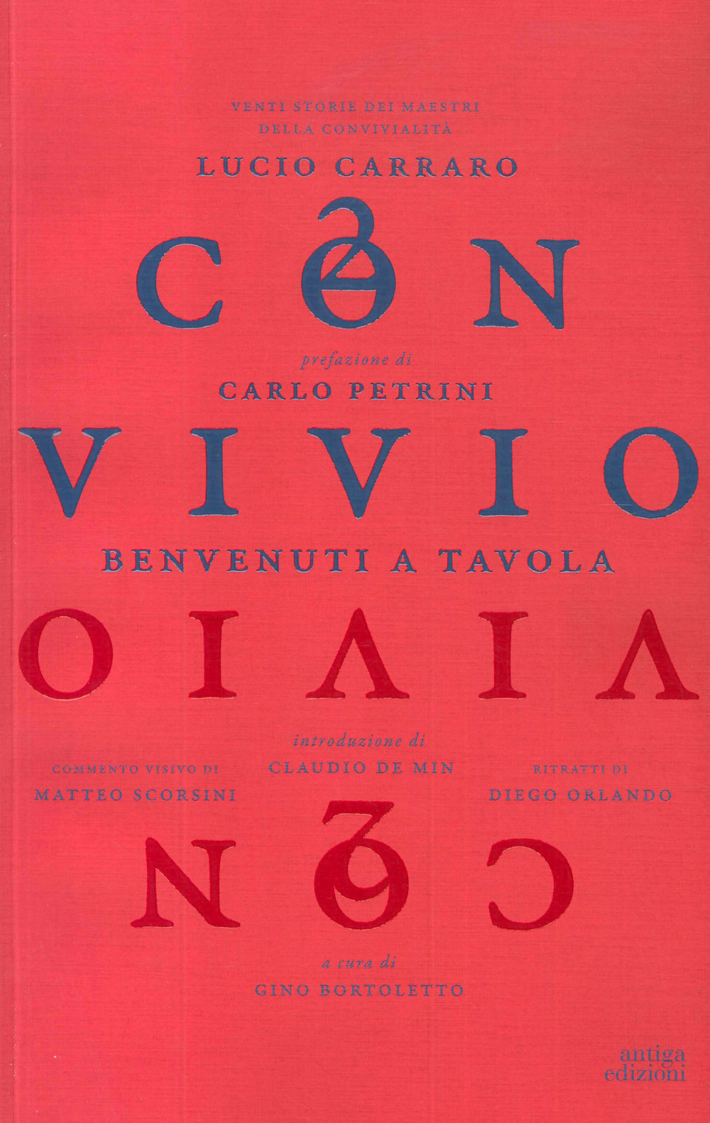 Convivio. Benvenuti a tavola. Venti storie dei maestri della convivialità