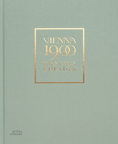 Vienna 1900. Grafica e design. Ediz. a colori