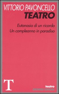 Teatro: Eutanasia di un ricordo-Un compleanno in paradiso