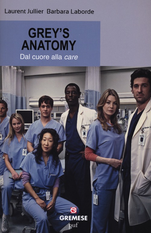 Grey's Anatomy. Dal cuore alla «care»