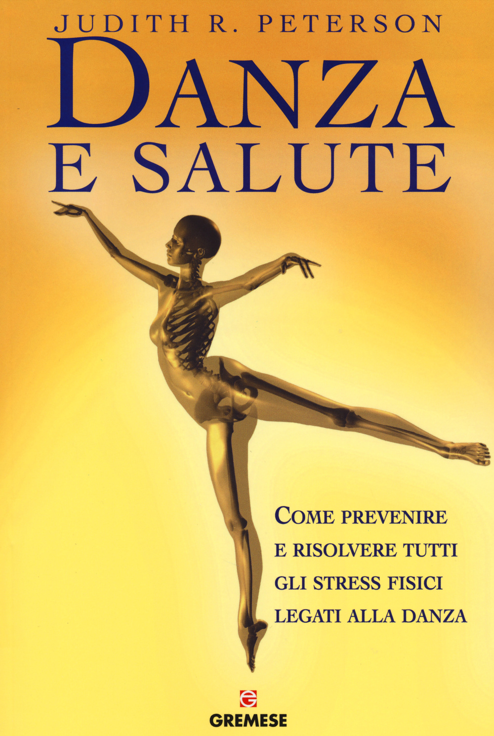 Danza e salute. Come prevenire e risolvere tutti gli stress fisici legati alla danza. Ediz. illustrata