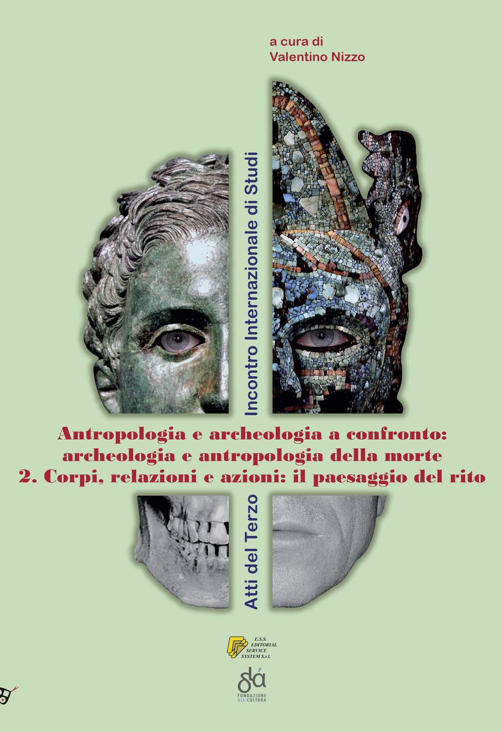 Archeologia e antropologia della morte. Vol. 2: Corpi, relazioni e azioni