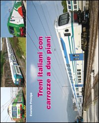 Treni italiani con carrozze a due piani. Ediz. illustrata