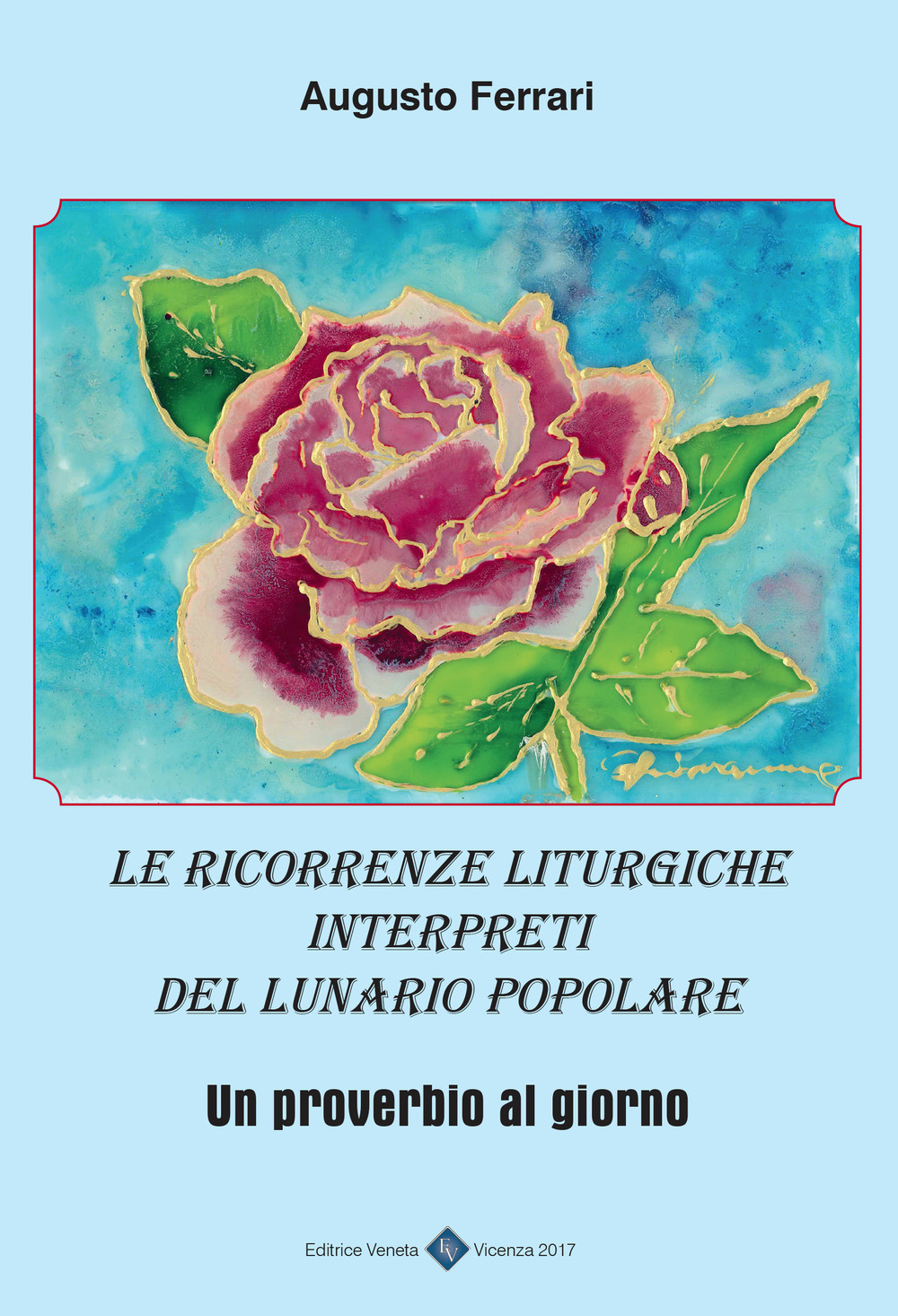 Le ricorrenze liturgiche interpreti del lunario popolare. Un proverbio al giorno