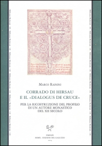 Corrado di Hirsau e il «Dialogus de cruce»