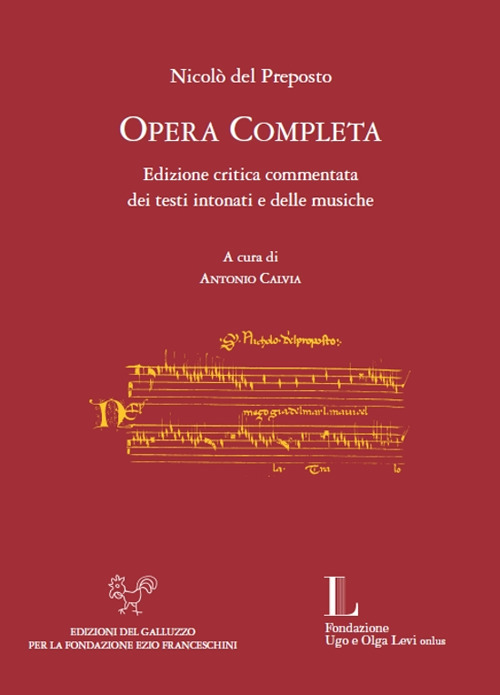 Opera completa. Edizione critica commentata dei testi intonati e delle musiche. Ediz. critica