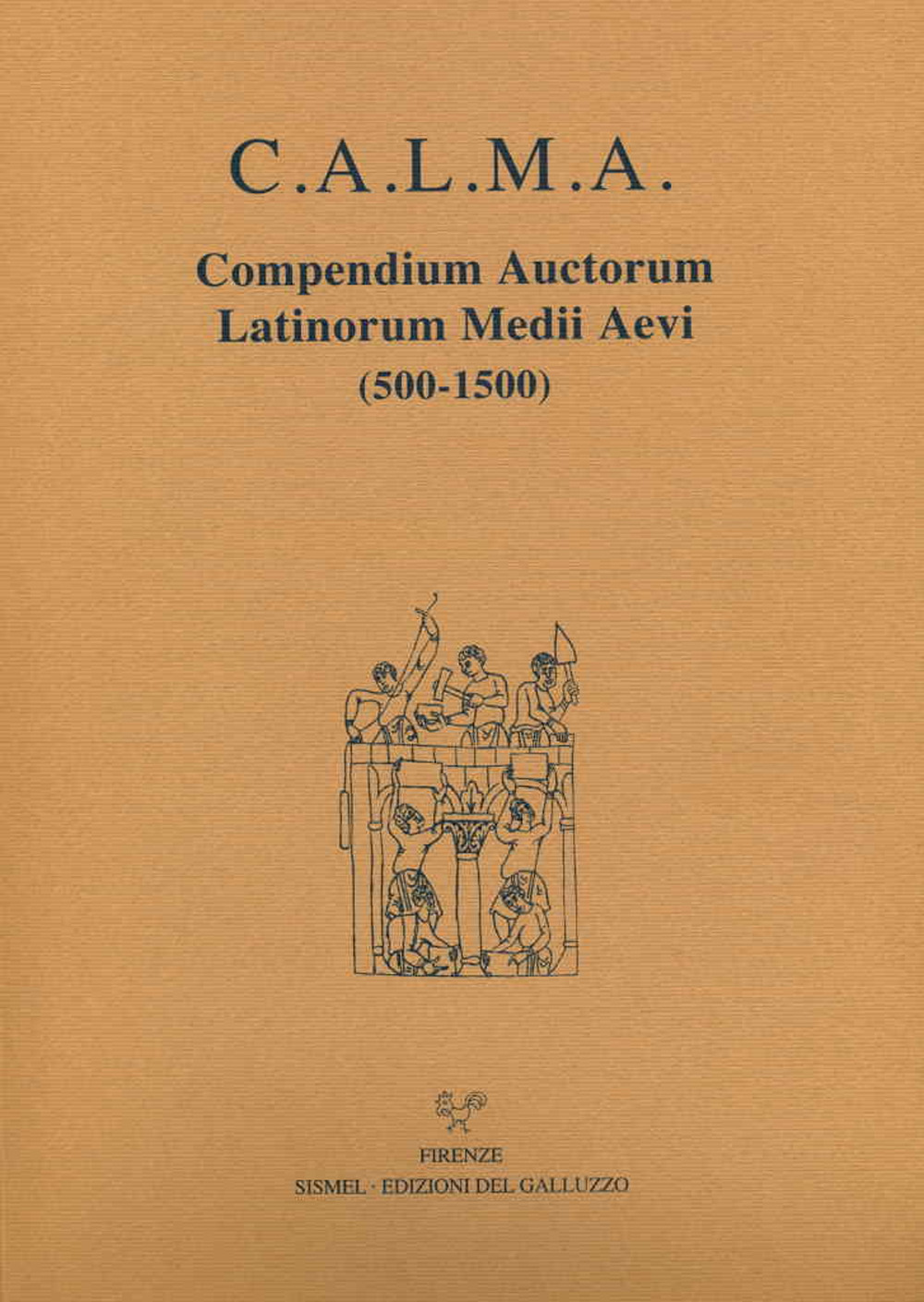 C.A.L.M.A. Compendium auctorum latinorum Medii Aevi (500-1500). Testo italiano e latino (2019). Vol. 6/4: Hugo Pictavinus - Iacobus Angeli de Rubeo Scuto