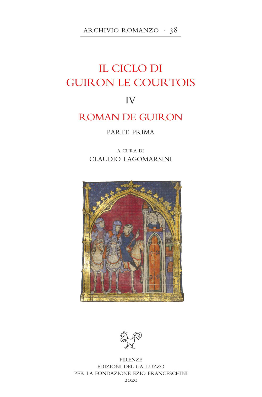 Il ciclo di Guiron le Courtois. Romanzi in prosa del secolo XIII. Vol. 4: Roman de Guiron. Parte prima