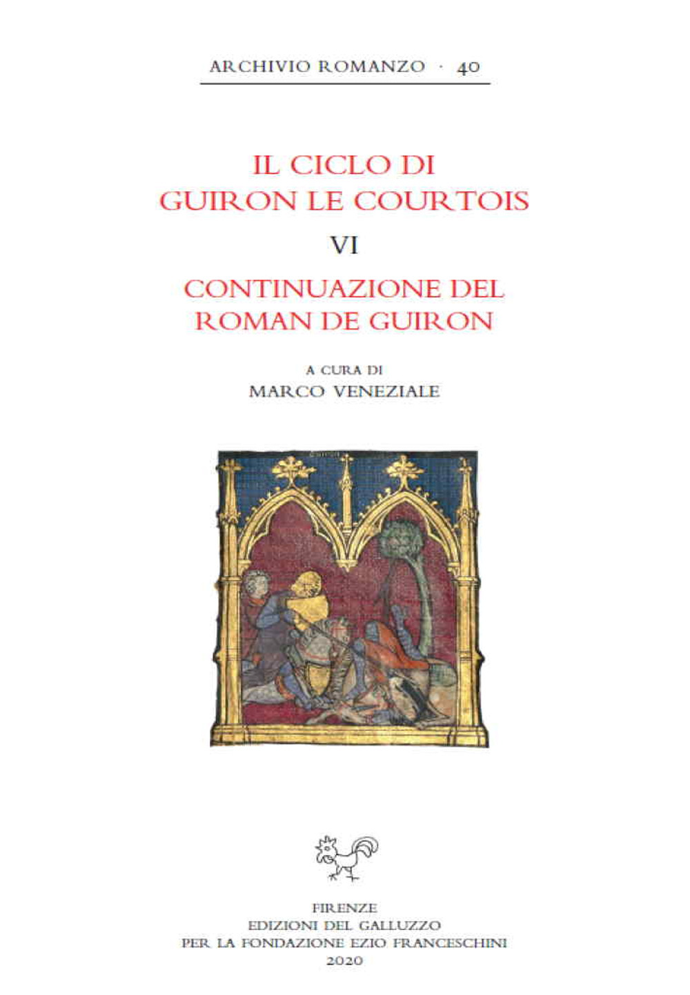 Il ciclo di Guiron le Courtois. Romanzi in prosa del secolo XIII. Vol. 6: Continuazione del Roman de Guiron