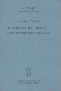 Gli arcani dell'oratore. Alcuni appunti sull'actio dei romani