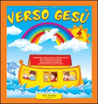 Verso Gesù. 4 anni