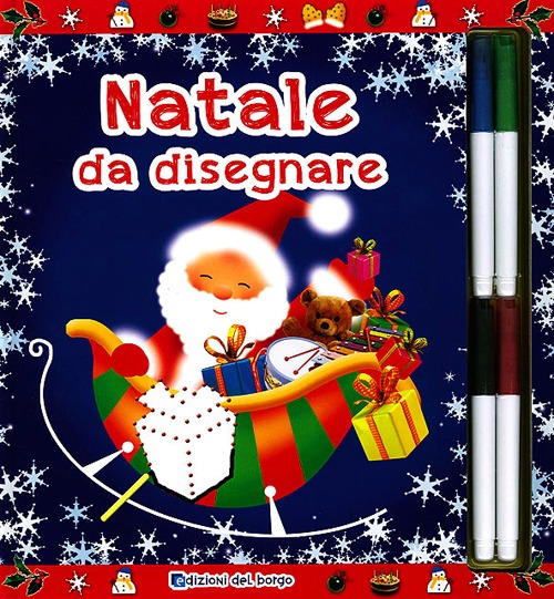 Natale da disegnare. Con gadget