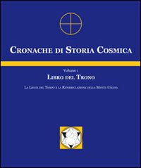 Cronache di storia cosmica. Vol. 1: Libro del trono