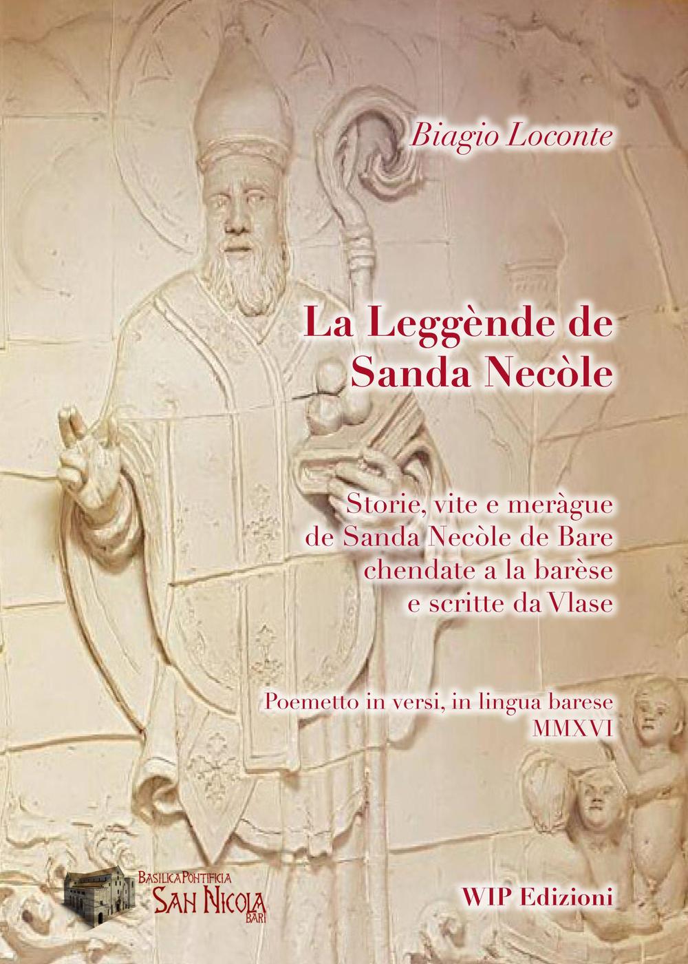 La leggènde de Sanda Necòle. Storie, vite e meràgue de Sanda Necòle de Bare chendate a la barèse e scritte da Vlase