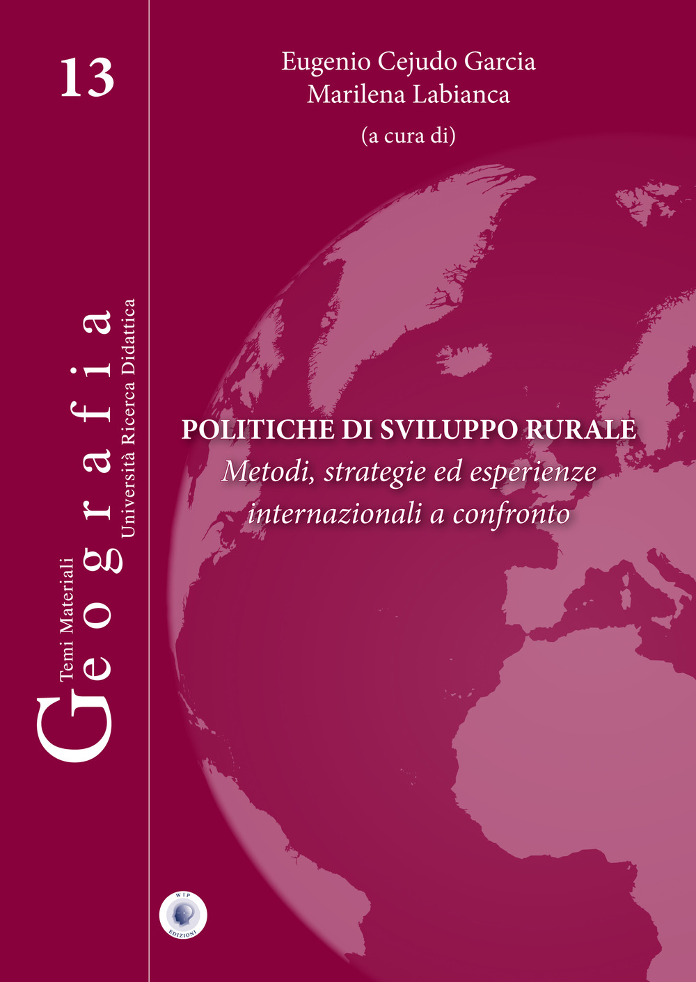 Politiche di sviluppo rurale. Metodi, strategie ed esperienze internazionali a confronto