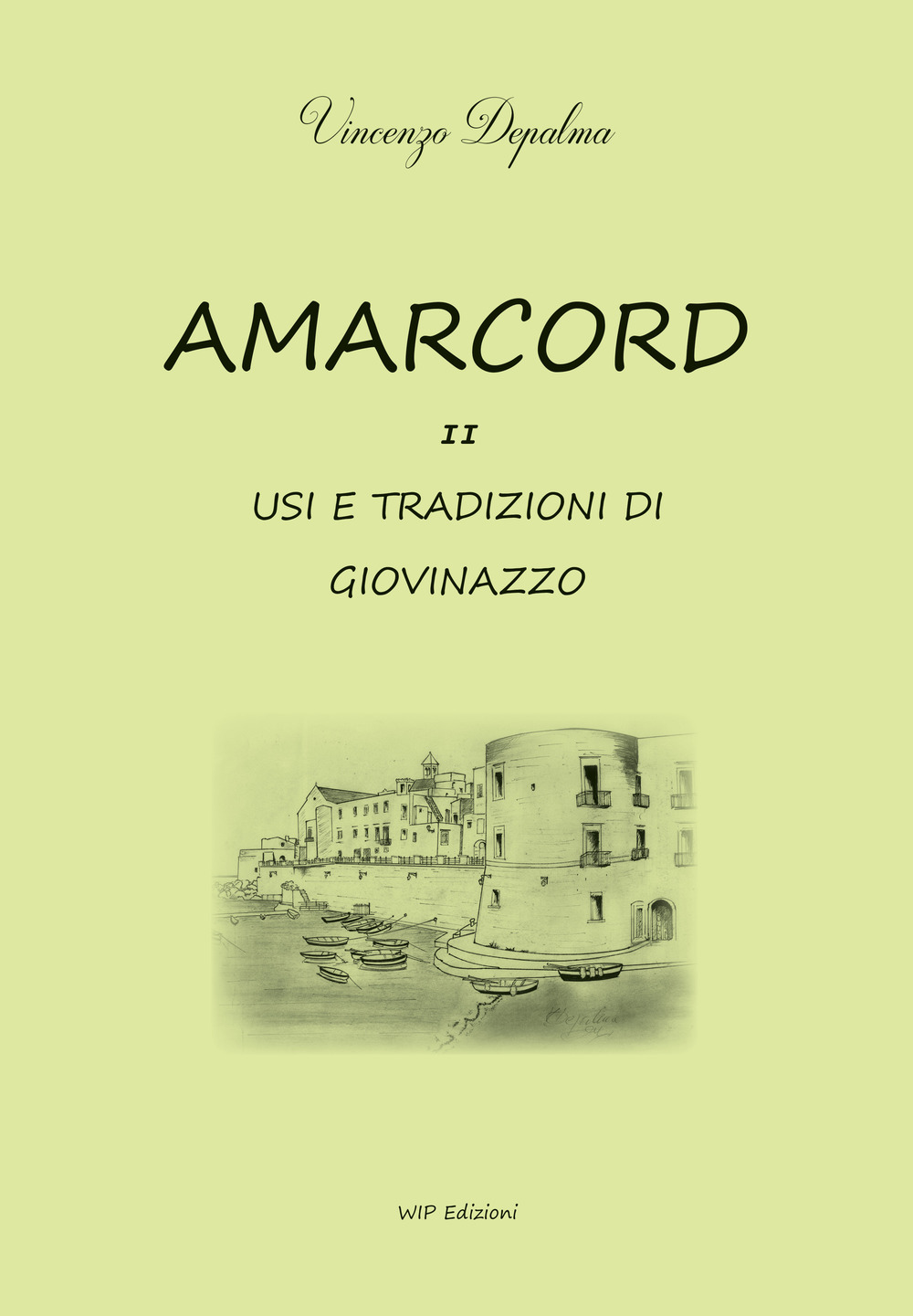 Amarcord. Usi e tradizione di Giovinazzo. Vol. 2