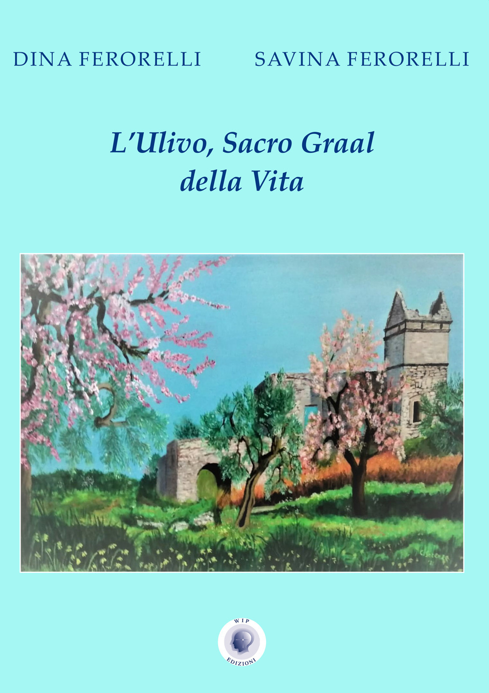 L'ulivo, Sacro Graal della vita