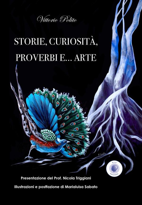 Storie, curiosità, proverbi e... arte. Ediz. illustrata