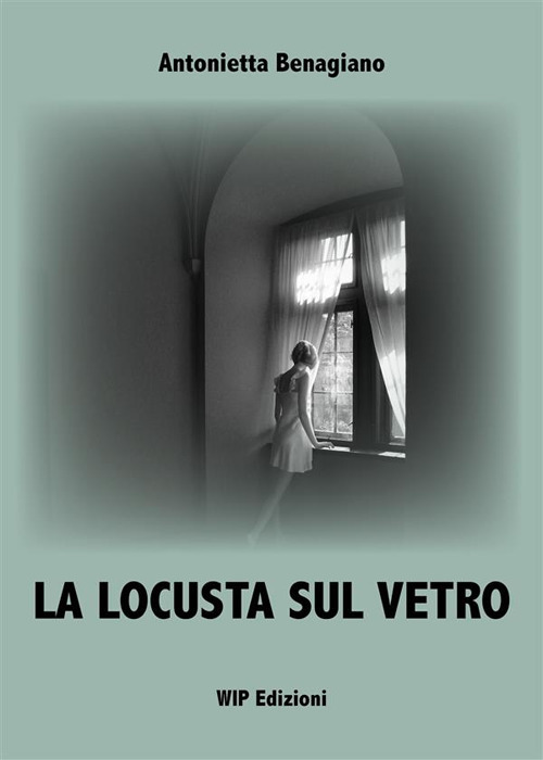 La locusta sul vetro. Nuova ediz.