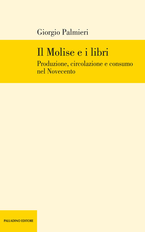 Il Molise e i libri. Produzione, circolazione e consumo nel Novecento