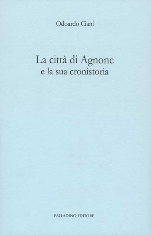 La città di Agnone e la sua cronistoria