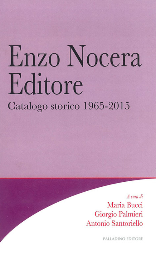 Enzo Nocera editore. Catalogo storico 1965-2015