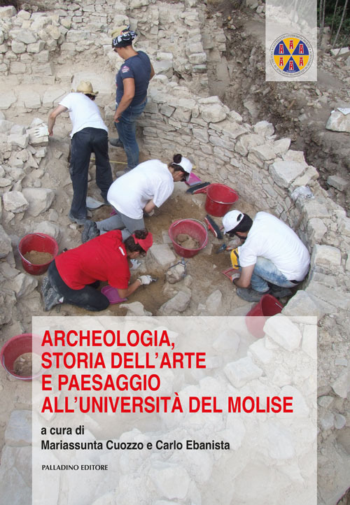 Archeologia, storia dell'arte e paesaggio all'Università del Molise. Atti della giornata di studi (Campobasso, 5 dicembre 2017)