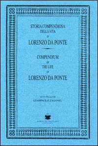 Storia compendiosa della vita di Lorenzo Da Ponte (rist. anast.)
