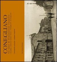 Conegliano. Un anno di dominazione straniera