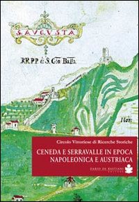 Ceneda e Serravalle in epoca napoleonica e austriaca