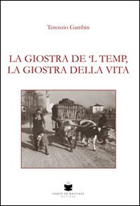 La giostra del temp, la giostra della vita