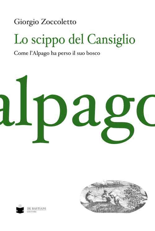 Lo scippo del Cansiglio. Come l'Alpago ha perso il suo bosco