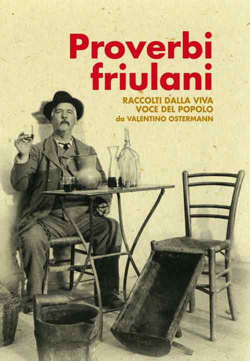 Proverbi friulani raccolti dalla viva voce del popolo