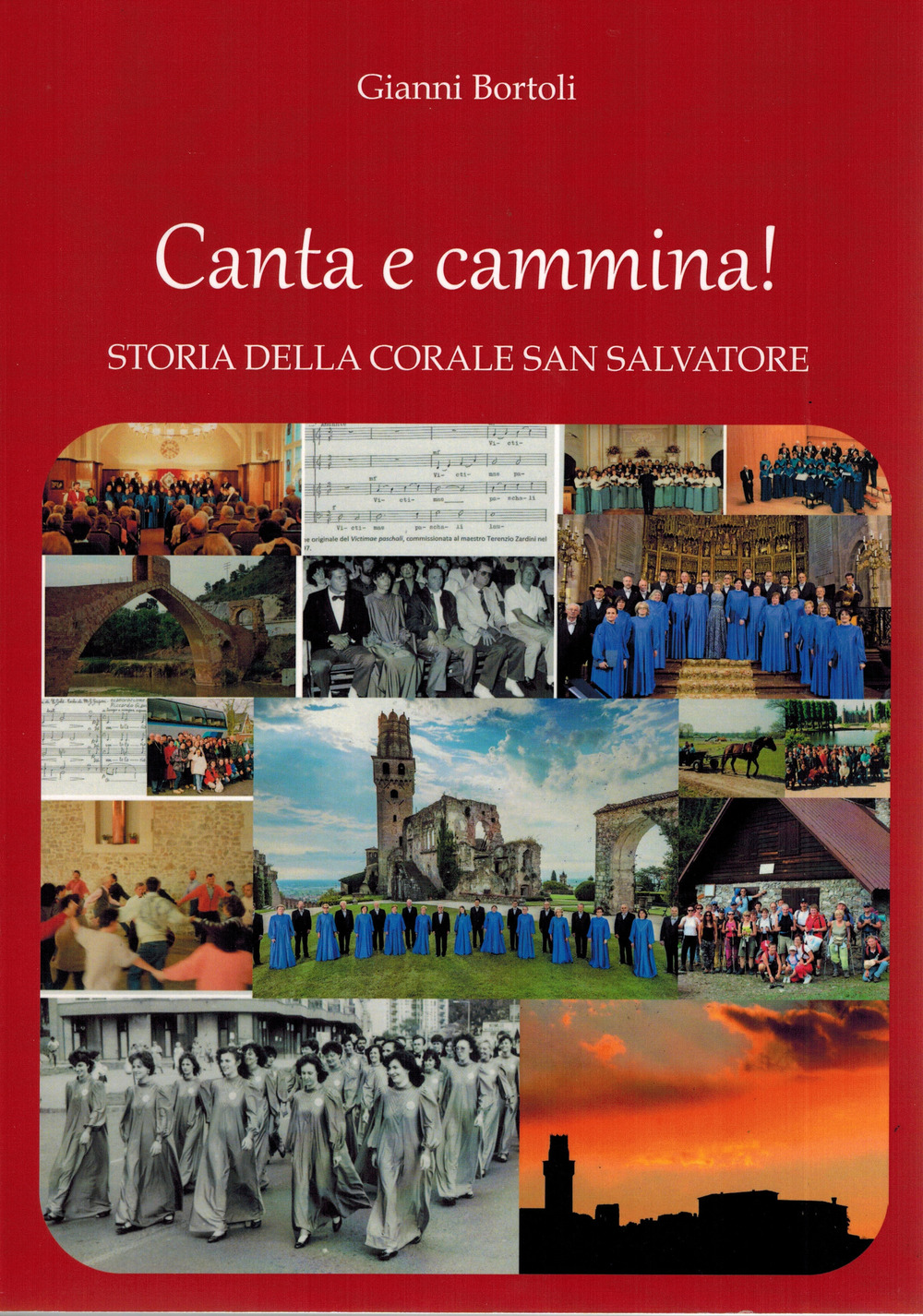 Canta e cammina! Storia della Corale San Salvatore