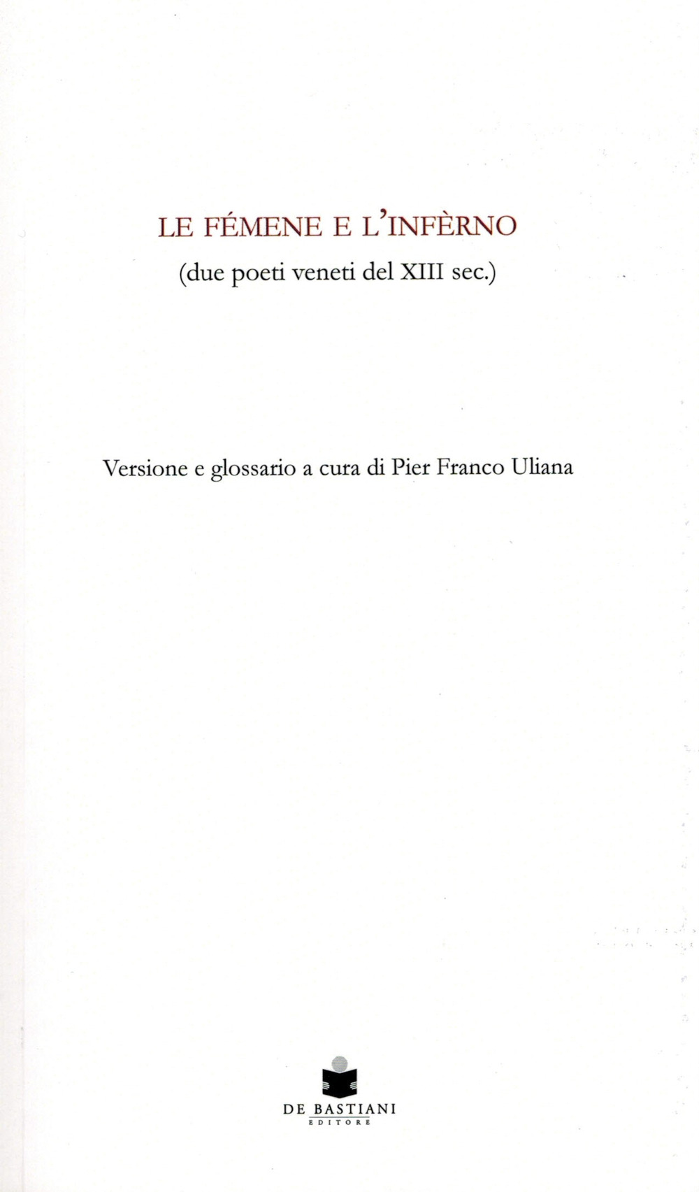 Le femene e l'inferno (due poeti veneti del XIII sec.). Versione e glossario