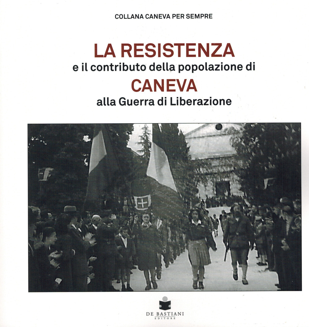 La resistenza e il contributo della popolazione di Caneva alla guerra di liberazione