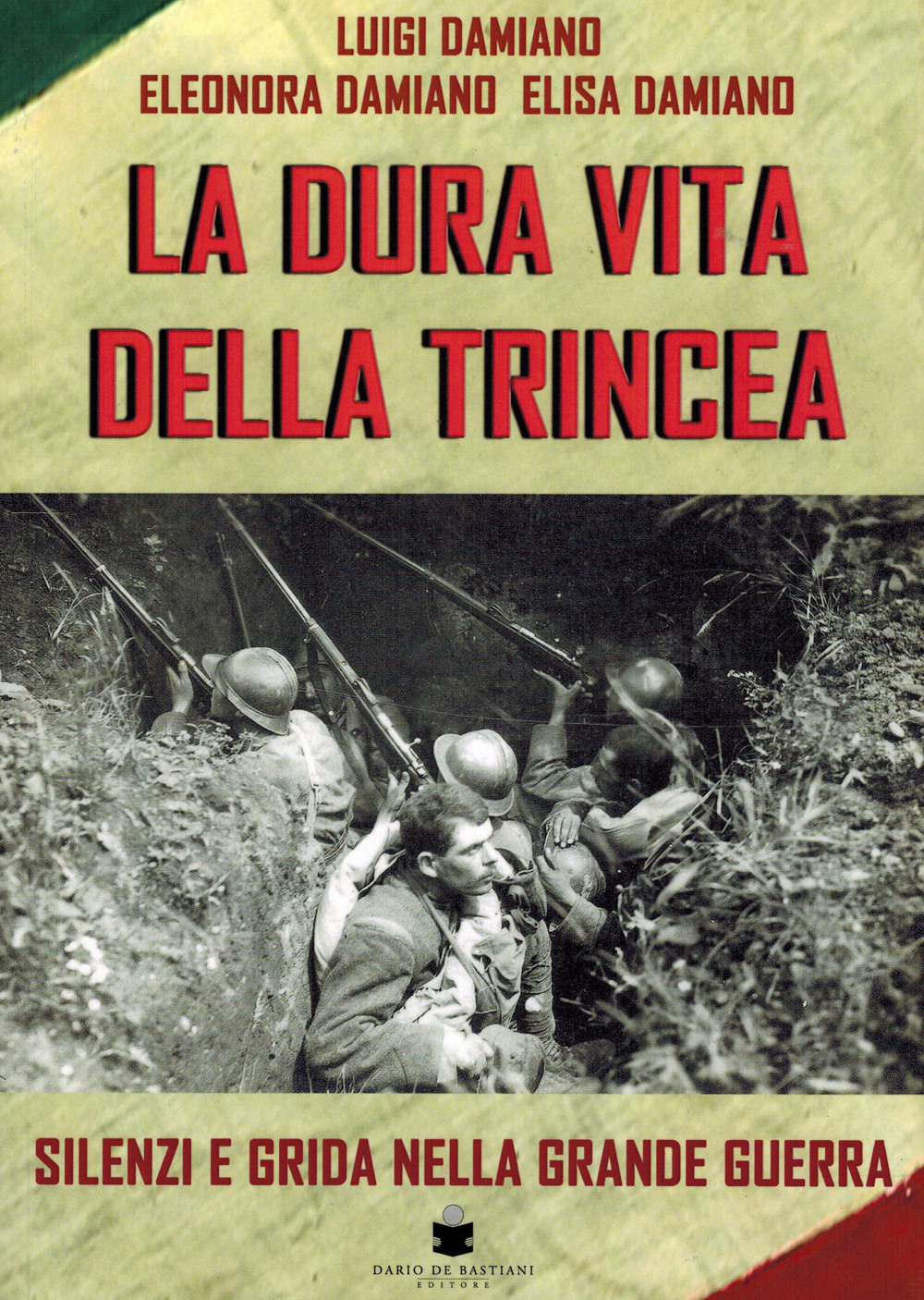 La dura vita della trincea. Silenzi e grida nella grande guerra