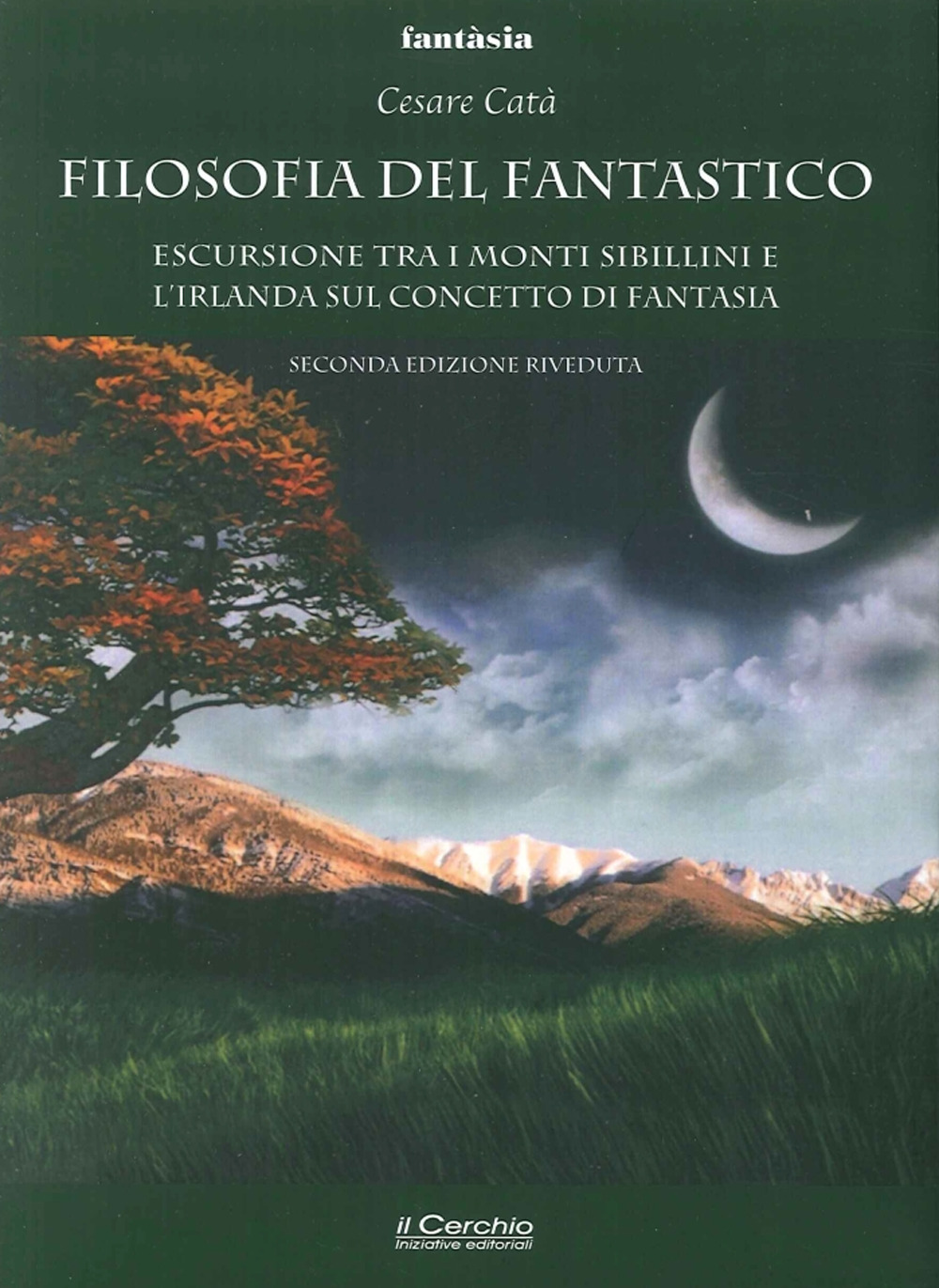 Filosofia del fantastico. Escursione tra i Monti Sibillini, l'Irlanda e la Terra di Mezzo