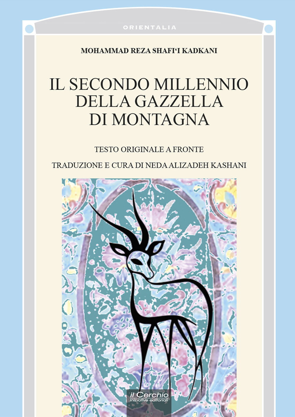 Il secondo millennio della gazzella di montagna. Testo persiano a fronte