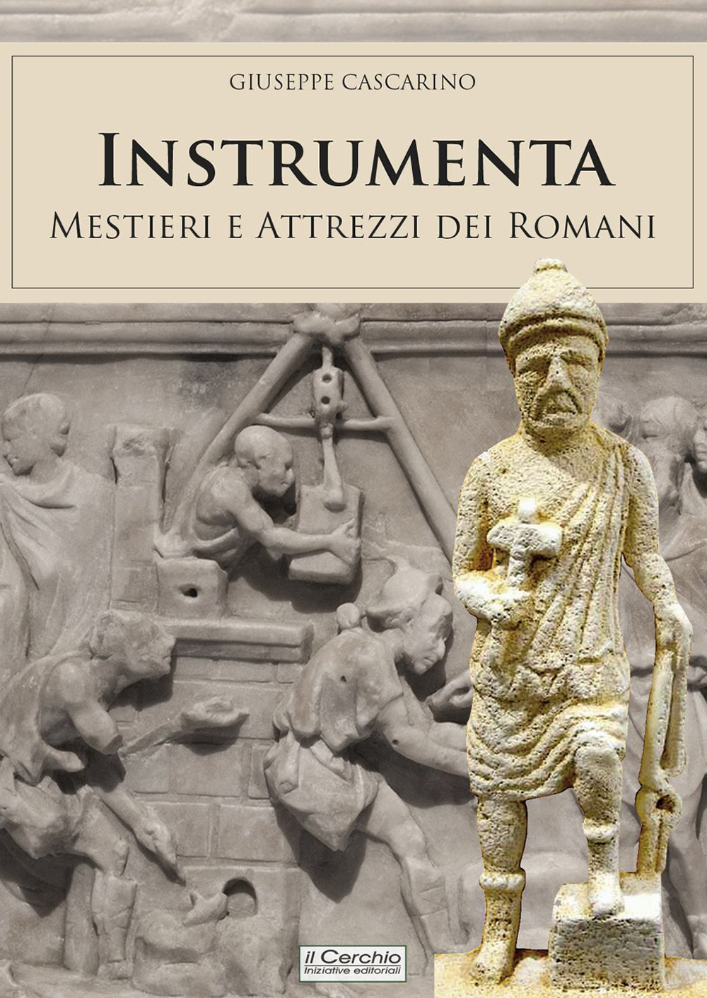 Instrumenta. Mestieri e attrezzi dei romani