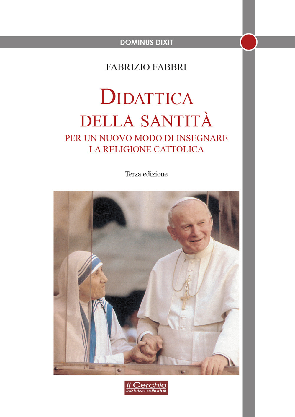 Didattica della santità. Per un nuovo modo di insegnare la religione cattolica