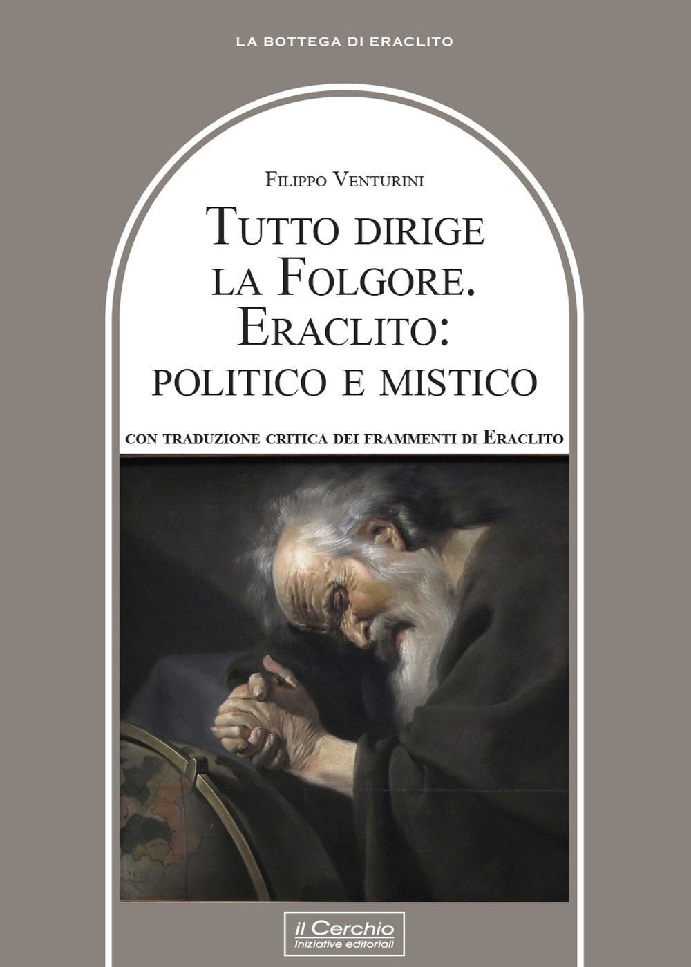 Eraclito di Efeso, mistico e politico